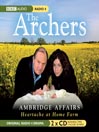 Ambridge Affairs (MP3): Heartache at Home Farm